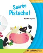 Couverture du livre « Sacree pistache ! - album + cd » de  aux éditions Sedrap