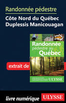 Couverture du livre « Randonnée pédestre Côte Nord du Québec Duplessis Manicouagan » de  aux éditions Ulysse