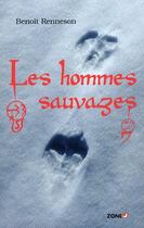 Couverture du livre « Les hommes sauvages » de Benoit Renneson aux éditions Mijade