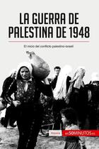 Couverture du livre « La guerra de Palestina de 1948 : el inicio del conflicto palestino-israelí » de  aux éditions 50minutos.es