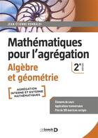 Couverture du livre « Mathématiques pour l'agrégation ; algèbre et géometrie ; éléments de cours avec près de 300 exercices » de Jean-Etienne Rombaldi aux éditions De Boeck Superieur