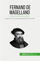 Couverture du livre « Fernand de Magellano : La prima circumnavigazione del mondo » de Romain Parmentier aux éditions 50minutes.com