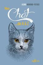 Couverture du livre « Mon chat... de A à Z » de Albine Novarino-Pothier aux éditions De Boree