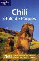 Couverture du livre « Chili et île de Pâques (2e édition) » de Jean-Bernard Carillet et Carolyn Mccarthy et Greg Benchwick et Victoria Patience aux éditions Lonely Planet