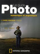 Couverture du livre « Le guide photo numérique, argentique » de  aux éditions National Geographic