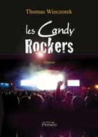 Couverture du livre « Les candy rockers » de Thomas Wieczorek aux éditions Persee