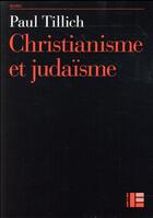 Couverture du livre « Christianisme et judaïsme » de Paul Tillich aux éditions Labor Et Fides