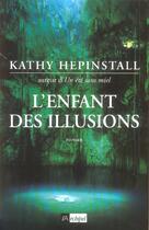 Couverture du livre « L'enfant des illusions » de Kathy Hepinstall aux éditions Archipel