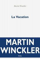 Couverture du livre « La vacation » de Martin Winckler aux éditions P.o.l