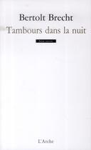 Couverture du livre « Tambours dans la nuit » de Bertolt Brecht aux éditions L'arche