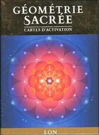 Couverture du livre « Géométrie sacrée ; cartes d'activation » de Lon aux éditions Vega
