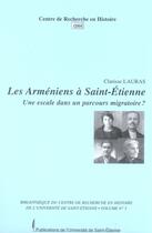 Couverture du livre « Les arméniens à saint-étienne. une escale dans un parcours migratoire ? » de Clarisse Lauras aux éditions Pu De Saint Etienne