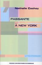 Couverture du livre « Passante à New York » de Nathalie Cochoy aux éditions Pu De Bordeaux