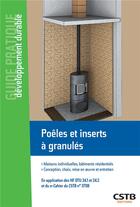 Couverture du livre « Poêles et inserts à granulés » de Olivier Pichot et Olivier Grelier aux éditions Cstb