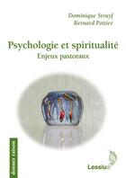 Couverture du livre « Psychologie spiritualité ; enjeux pastoraux » de Bernard Pottier et Dominique Struyf aux éditions Lessius