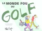 Couverture du livre « Monde fou du golf » de Exley H aux éditions Exley