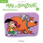 Couverture du livre « Max et Bouzouki mini Tome 5 : mission Minouminou » de Falzar et David Evrard aux éditions Kennes Editions