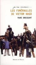Couverture du livre « Les funérailles de Victor Hugo » de Marc Bressant aux éditions Michel De Maule