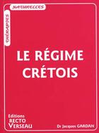 Couverture du livre « Le régime crétois » de Jacques Gardan aux éditions Recto Verseau
