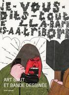 Couverture du livre « Art brut et bande dessinée » de Erwin Dejasse aux éditions Atrabile