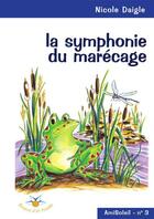 Couverture du livre « La symphonie du marecage » de Daigle Nicole aux éditions Bouton D'or Acadie