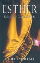 Couverture du livre « Esther : Reine pour Dieu » de Derek Prime aux éditions Europresse