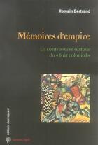 Couverture du livre « Savoir/agir : memoires d'empire ; la controverse autour du fait colonial » de Romain Bertrand aux éditions Croquant