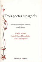 Couverture du livre « Trois poètes espagnols » de  aux éditions Du Murmure