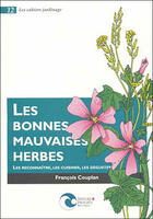 Couverture du livre « Les bonnes mauvaises herbes » de Francois Couplan aux éditions Nature Et Progres