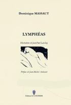 Couverture du livre « Lympheas » de Dominique Massaut aux éditions Le Coudrier
