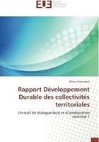 Couverture du livre « Rapport développement durable des collectivités territoriales ; un outil de dialogue local et d'amélioration continue ? » de Aliona Goncalves aux éditions Editions Universitaires Europeennes