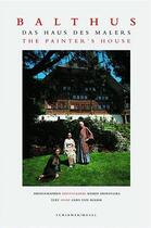 Couverture du livre « Balthus the painter's house /anglais/allemand » de Kishin Shinoyama aux éditions Schirmer Mosel