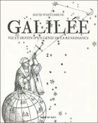 Couverture du livre « Galilée ; vie et destin d'un génie de la Renaissance » de David Whitehouse aux éditions Taschen