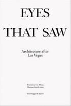 Couverture du livre « Eyes that saw - architecture after las vegas » de Allen Stan aux éditions Scheidegger