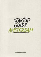 Couverture du livre « Startup guide Amsterdam » de  aux éditions Dgv