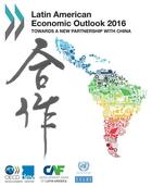 Couverture du livre « Latin american economic outlook 2016 ; towards a new partnership with China » de Ocde aux éditions Ocde