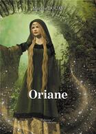 Couverture du livre « Oriane » de Maryse Douay aux éditions Baudelaire