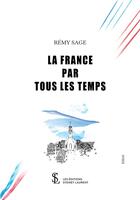 Couverture du livre « La France par tous les temps » de Remy Sage aux éditions Sydney Laurent