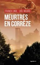 Couverture du livre « Meurtres en Corrèze » de Franck Linol et Joel Nivard aux éditions Geste