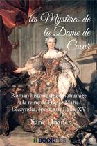 Couverture du livre « Les mystères de la dame de coeur » de Diane Duaner aux éditions Bookelis