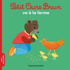 Couverture du livre « Petit Ours Brun va à la ferme » de Marie Aubinais et Daniele Bour et Laura Bour aux éditions Bayard Jeunesse