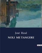 Couverture du livre « NOLI ME TANGERE » de Jose Rizal aux éditions Culturea