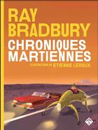 Couverture du livre « Les Chroniques Martiennes » de Ray Bradbury et Etienne Leroux aux éditions L'ecran Fantastique