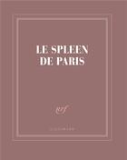 Couverture du livre « Le spleen de Paris » de Collectif Gallimard aux éditions Gallimard