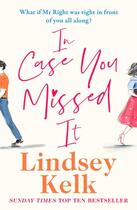 Couverture du livre « IN CASE YOU MISSED IT » de Lindsey Kelk aux éditions Harper Collins Uk