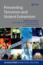 Couverture du livre « Preventing Terrorism and Violent Extremism » de Staniforth Andrew aux éditions Oup Oxford