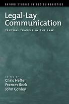 Couverture du livre « Legal-Lay Communication: Textual Travels in the Law » de Chris Heffer aux éditions Oxford University Press Usa