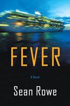 Couverture du livre « Fever » de Sean Rowe aux éditions Little Brown And Company