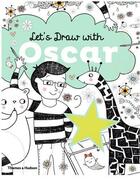 Couverture du livre « Let's draw with oscar » de Aquesbi Jc/Poitier A aux éditions Thames & Hudson