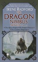 Couverture du livre « The Dragon Nimbus Novels: Volume I » de Irene Radford aux éditions Penguin Group Us